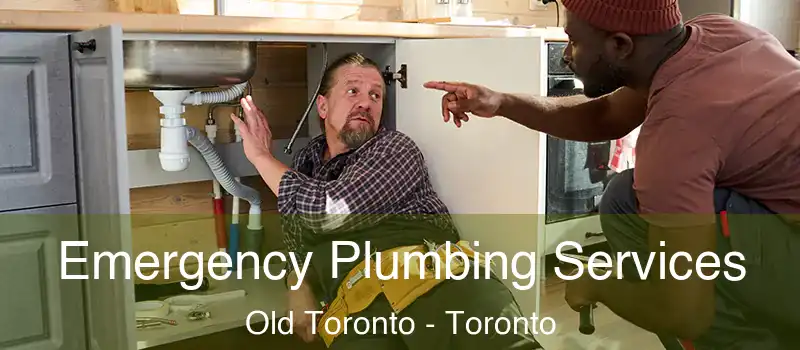  Emergency Plumbing Services Old Toronto - Toronto