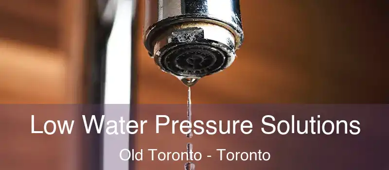  Low Water Pressure Solutions Old Toronto - Toronto