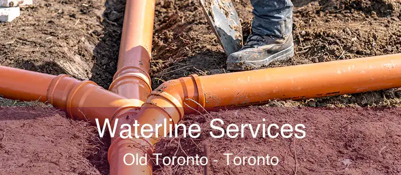  Waterline Services Old Toronto - Toronto